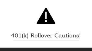 401(k) Rollover Cautions