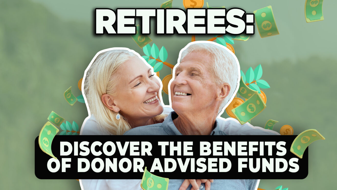 Take Advantage of Donor Advised Funds