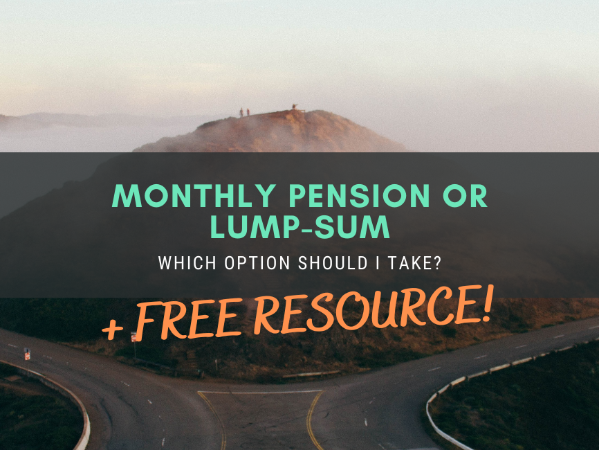 how to choose between monthly pension and lump-sum