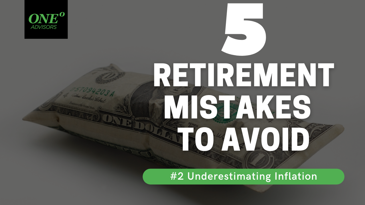 5 Retirement Mistakes To Avoid - Underestimating Inflation - One Degree ...