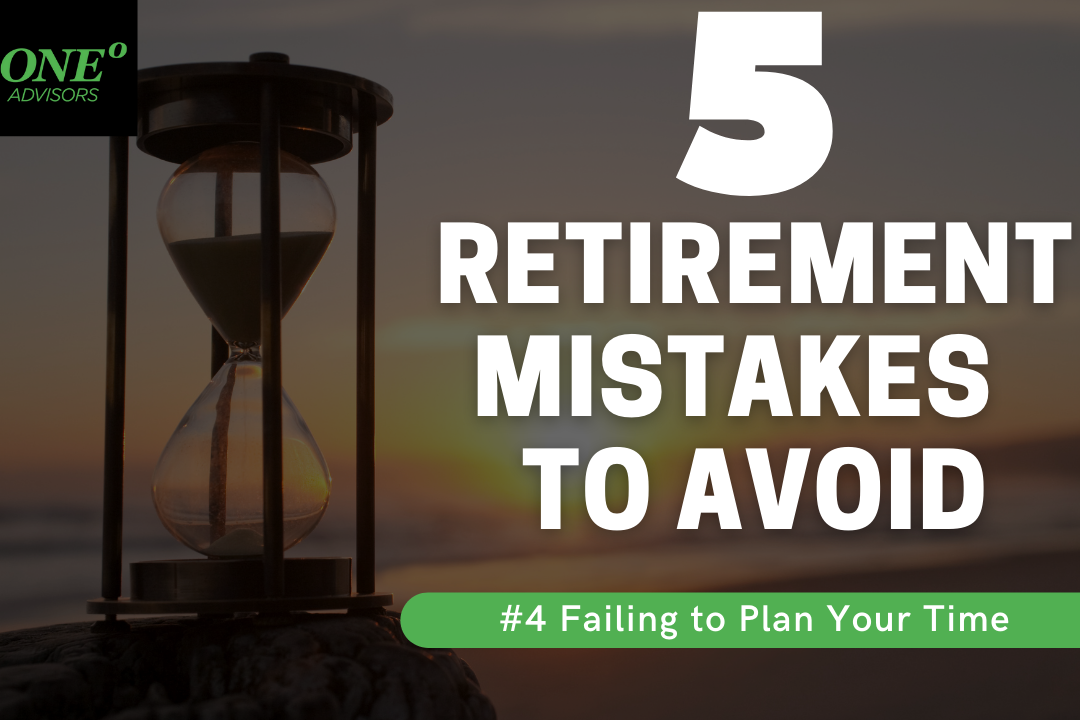 5 Retirement Mistakes to Avoid - Failing to Plan Your Time