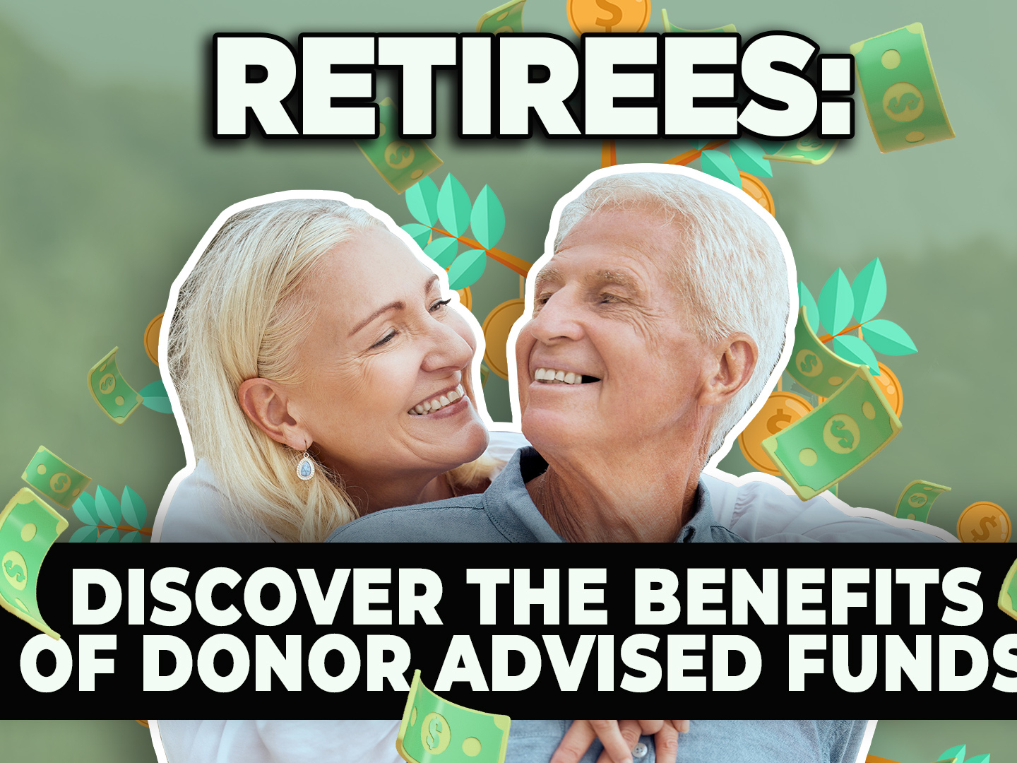 Retirees and Donor Advised Funds
