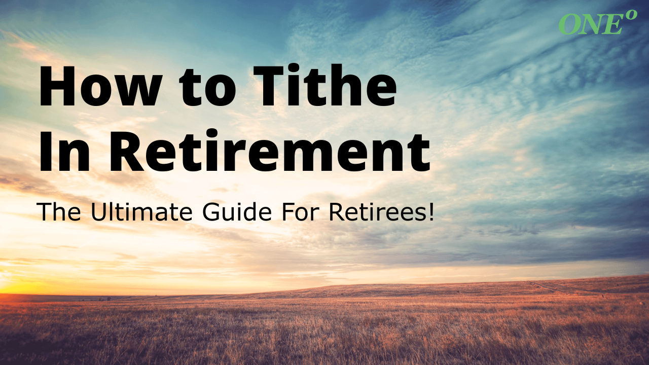 How to Tithe in Retirement: The Ultimate Guide + Free Worksheet