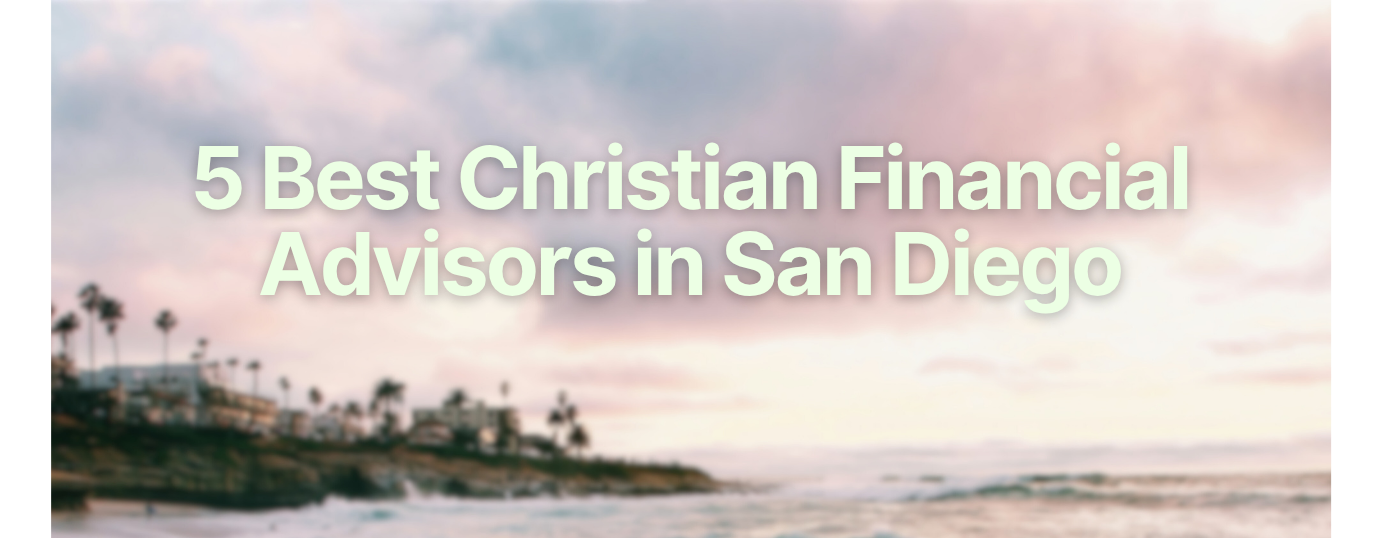 Christian Financial Advisors in San Diego