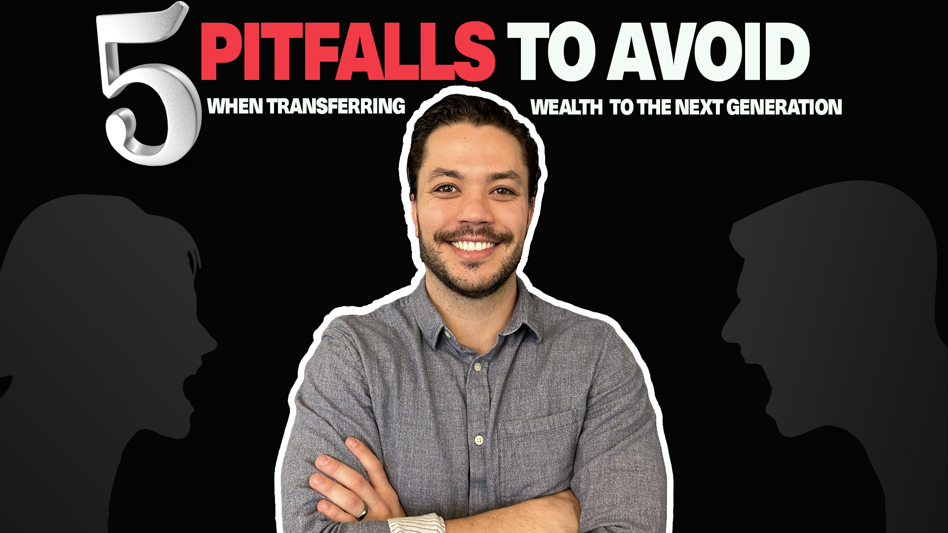 Avoid These 5 Pitfalls When Transferring Your Wealth to Your Kids