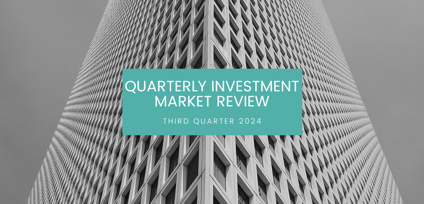 Third Quarter 2024 Investment Market Review