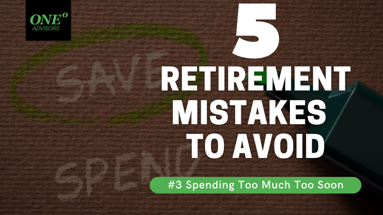 5 Retirement Mistakes to Avoid – Spending Too Much Too Soon