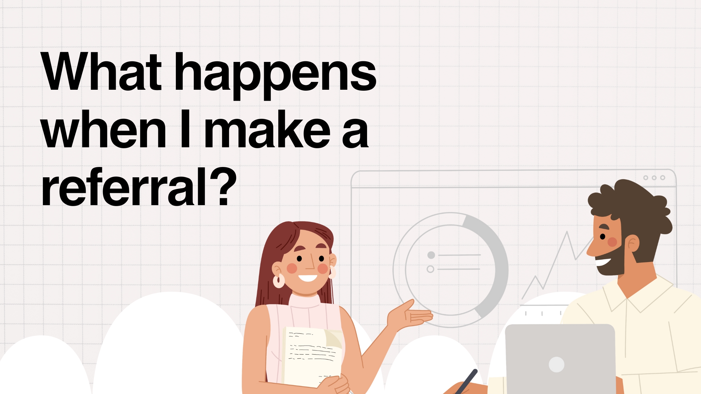 What Happens When I Refer Someone to One Degree Advisors?